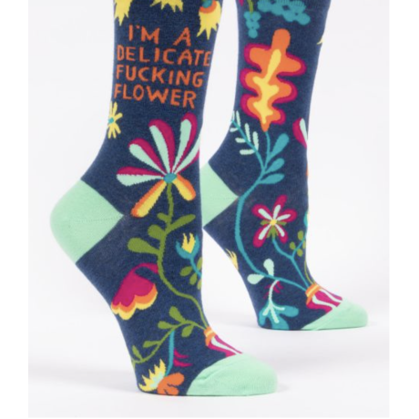 I'M A DELICATE FUCKING FLOWER